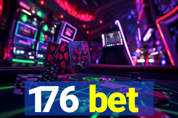 176 bet